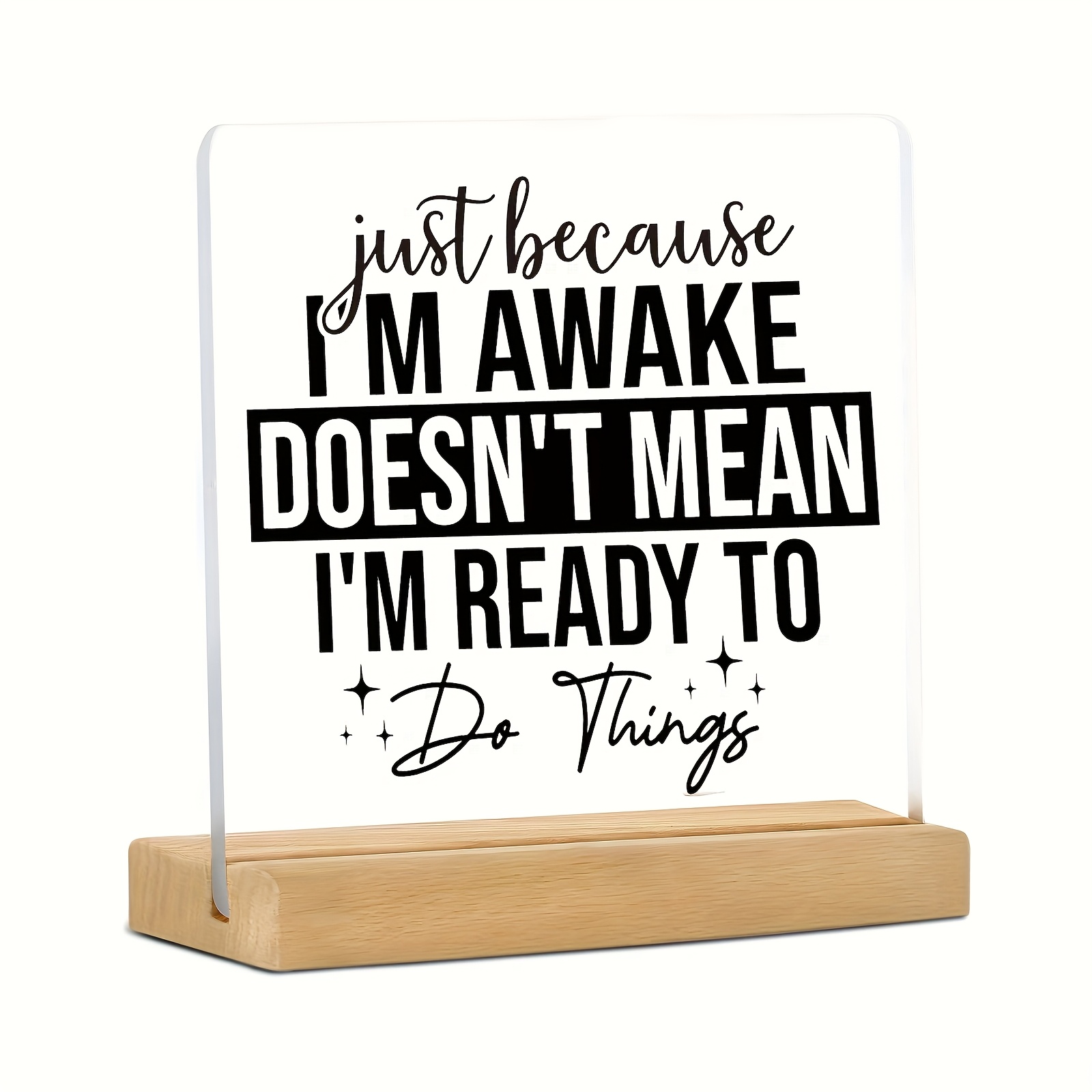 [2D Flat] A Humorous Acrylic Desk Sign That  ,   I M Awake   Mean I M   - a Modern, Versatile Home Office Decor Piece with a Base, Making It a Fun Gift for   Men And Women, Friends, And Colleagues.