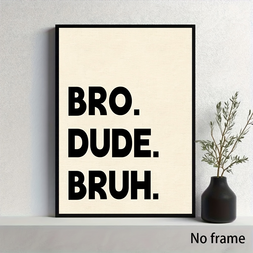 TEMU 2d Flat, 2d Flat Canvas Print, 1pc Unframed Bro Bruh Wall Art Poster, 12x16 Inch Modern Minimalist Boys Room Decor Suitable For Teen Bedroom,