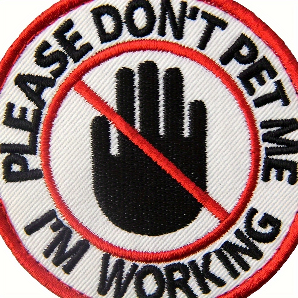 

Service Dog "please Don't Pet Me I'm Working" Vest/harness Embroidered Patch With Hook And Loop Fastener, Fabric Material, 8cm Diameter.