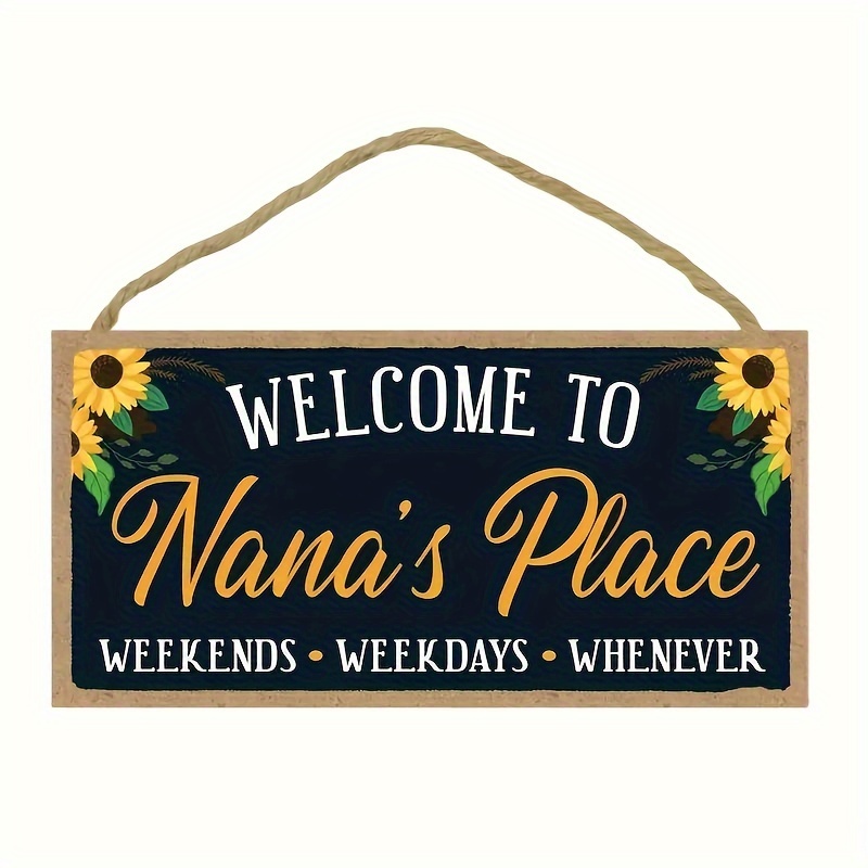 

welcome To Nana's Place" Personalized Wooden Sign - Decorative Hanging Decoration For Home And Garden