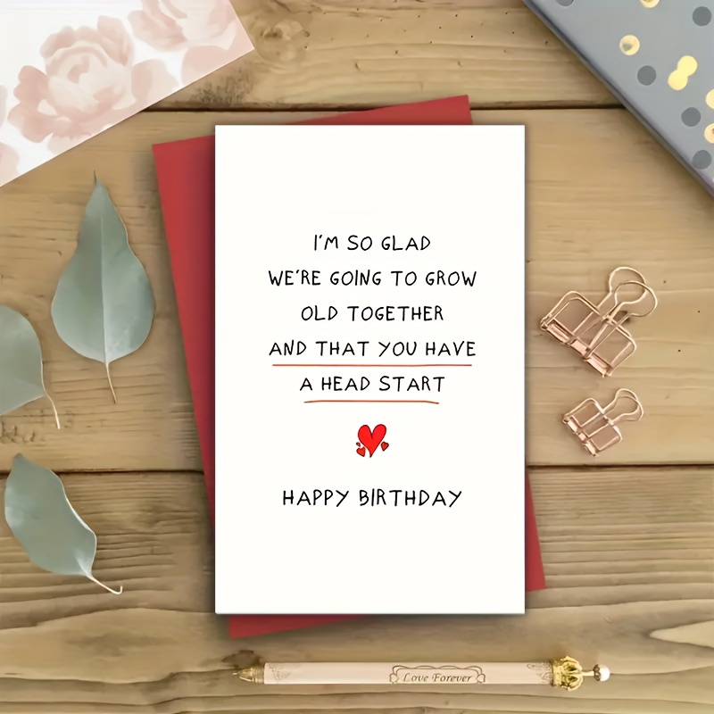 

1pc, We Will Grow Old Together, High-quality Paper Birthday Card, A Romantic, Funny, And Unique Gift For Loved Ones, Ideal For Personal And Small Business Use