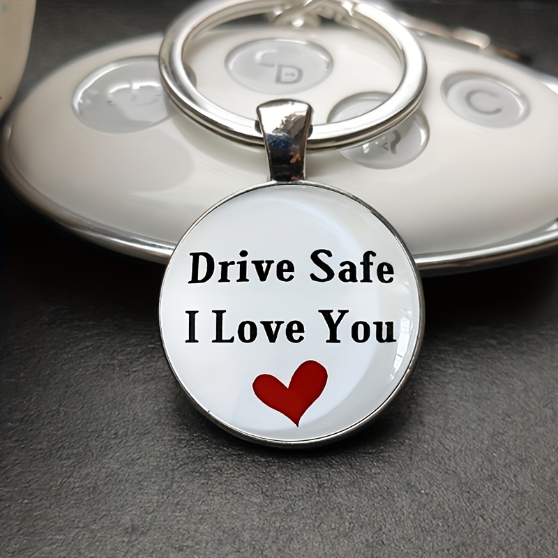 Drive Safe You&*; Glass Keychain Perfect Anniversary Valentine's Day  Gift for Girlfriend, Wife, Boyfriend, Husband