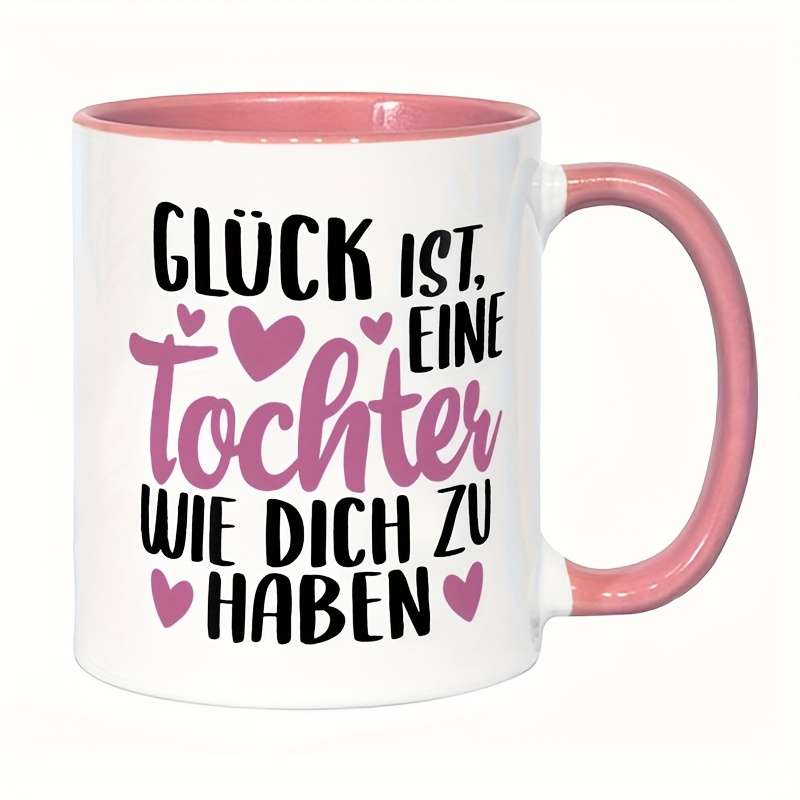Image of 1pc German Humor Ceramic Mug, 11oz/325ml, Funny Gift, Microwave Safe,, A To Have A Daughter , Water Cup Gift For Daughter, Birthday Gift, Christmas Gift