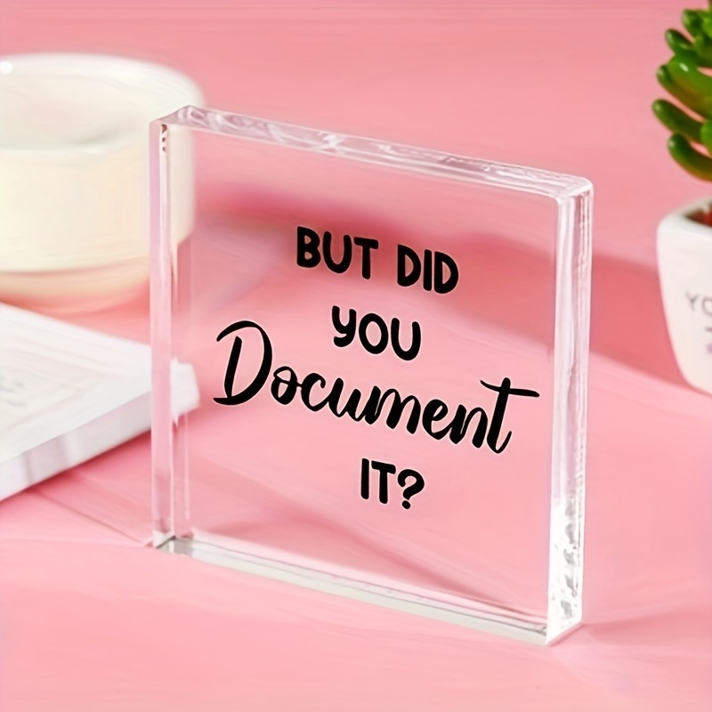 

1pc , "but Did You It" - 4x4 Desk/ Decor, Clear , Unique Decor, , For , Colleagues & Employees