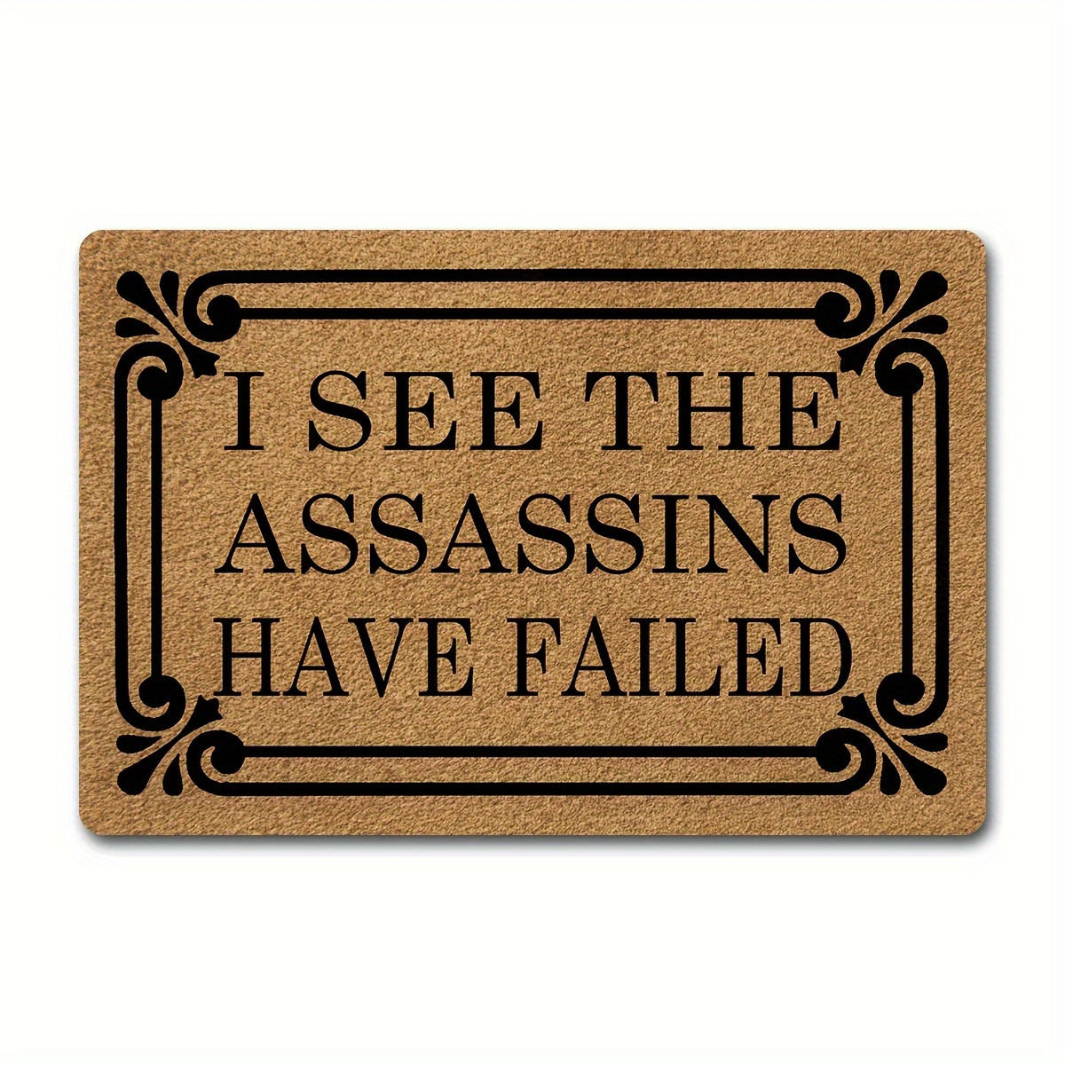 

Funny Doormats I See The Assassins Have Failed Indoor Floor Welcome Mat For Entrance Way Rubber Back For Front Door Indoor Outdoor Cute Rugs 23.6"(l) X 15.7"(w)