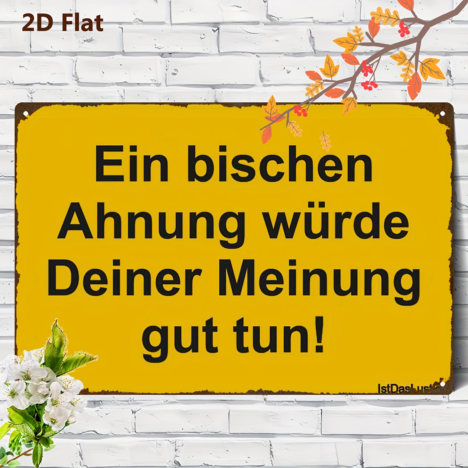 TEMU 2D-flach, . Metall-Wandschild mit deutschem Spruch – „Auch wenn es heute funktioniert, morgen nicht.“ Deutscher Text „Ein bisschen aus kann für