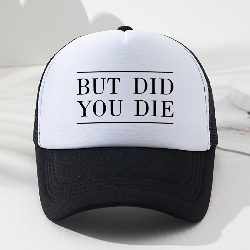 TEMU A Women's Fashionable Mesh Baseball With "but Did You Die" Printed Trucker Hat, A Unisex Fun And Sarcastic Slogan Casual Hat For Spring And