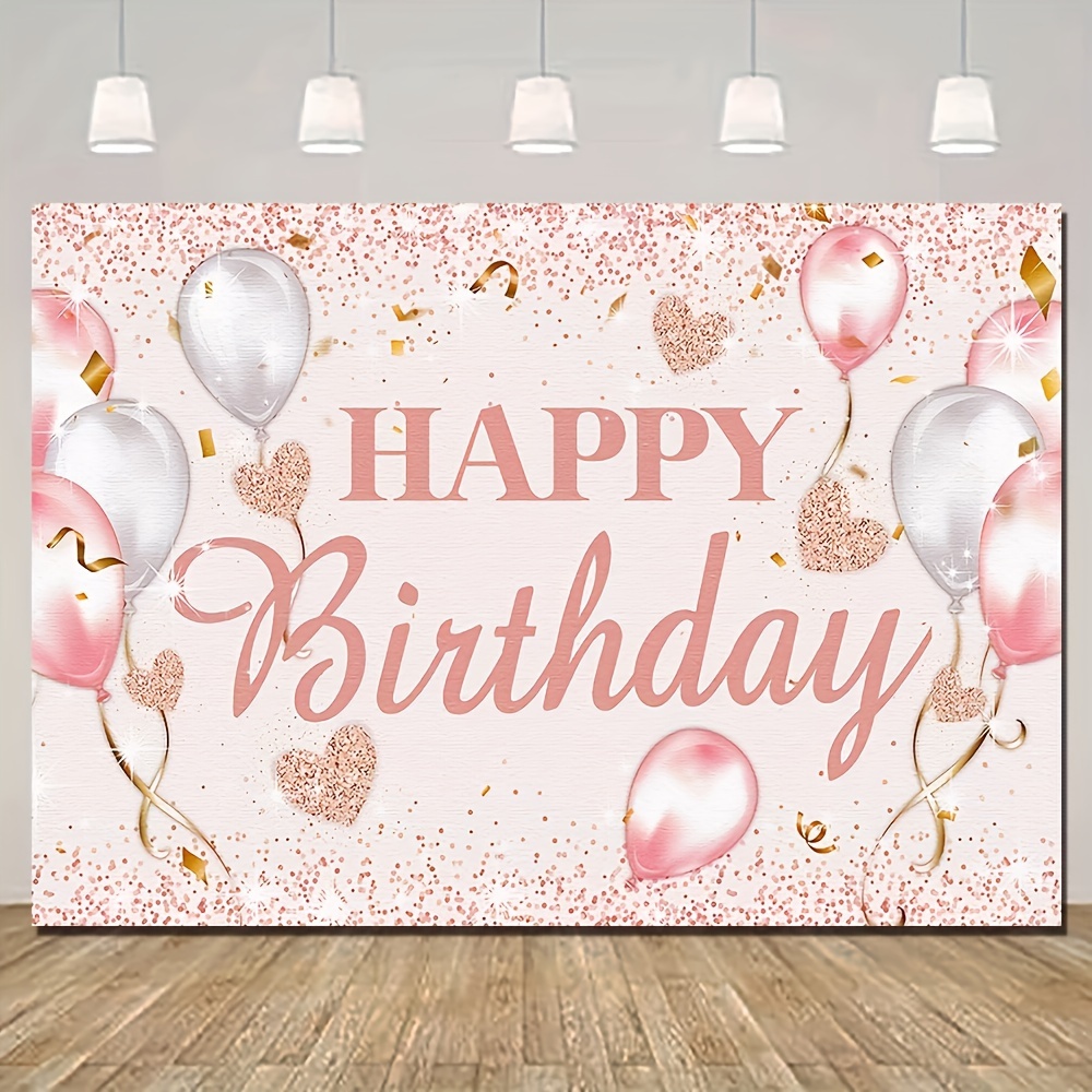 

1pc, Happy Birthday Backdrop, Pink & Rose Gold Party Decor, 5x3ft/7x5ft/8x6ft Polyester Banner, Festive Photo Booth Background For Women And Girls, Baby Shower & Birthday Celebrations