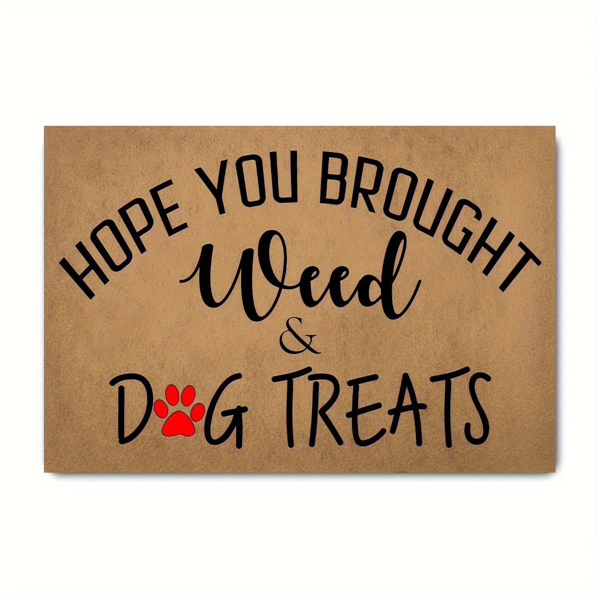 

Funny Welcome Doormat For Front Porch Hope You And Dog Treats Doormat For Front Door Personalized Monogram Kitchen Rug And Mat With Anti-slip Rubber Back Novelty Gift Mat (23.7 X 15.9 In)