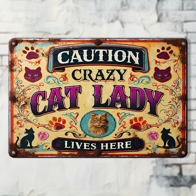 

Crazy Cat Lady Lives Here" Vintage Tin Sign - 7.9"x11.9" | Perfect For Home, Cafe, Bar, Garage & Garden Decor | Durable Iron Wall Hanging With Humorous Satire Theme