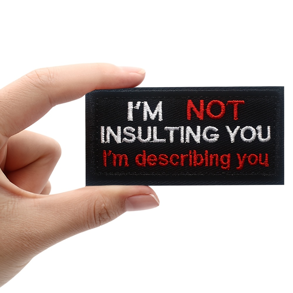 

Insulting You I'm Describing You Embroidered , Embroidery Applique Tactical Armband