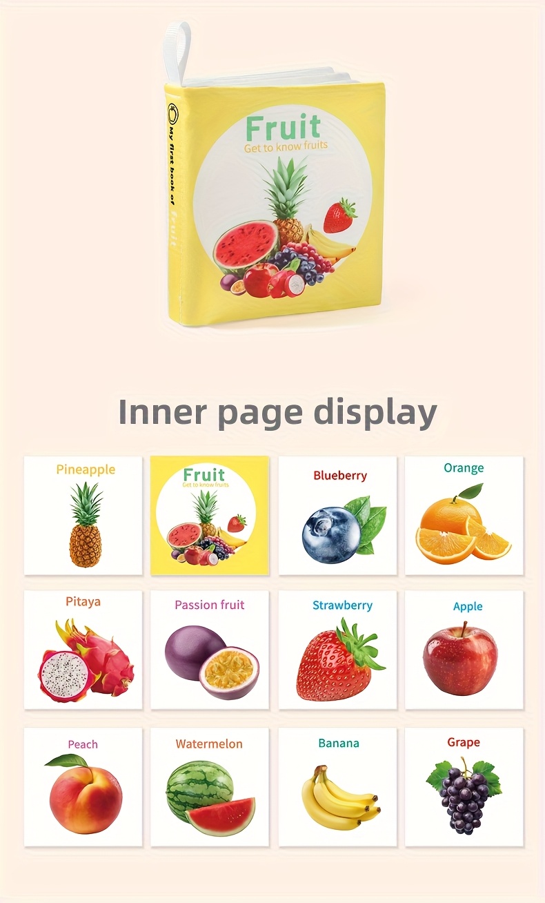 A Fantastic Early Education Tool for Fruit Recognition! This Six-Page Fabric Book Allows for Independent Exploration with Tear-Resistant Soft Material, Vibrant Fruit Illustrations, And Interactive Touch-And-Flip Learning. It Stimulates Curiosity