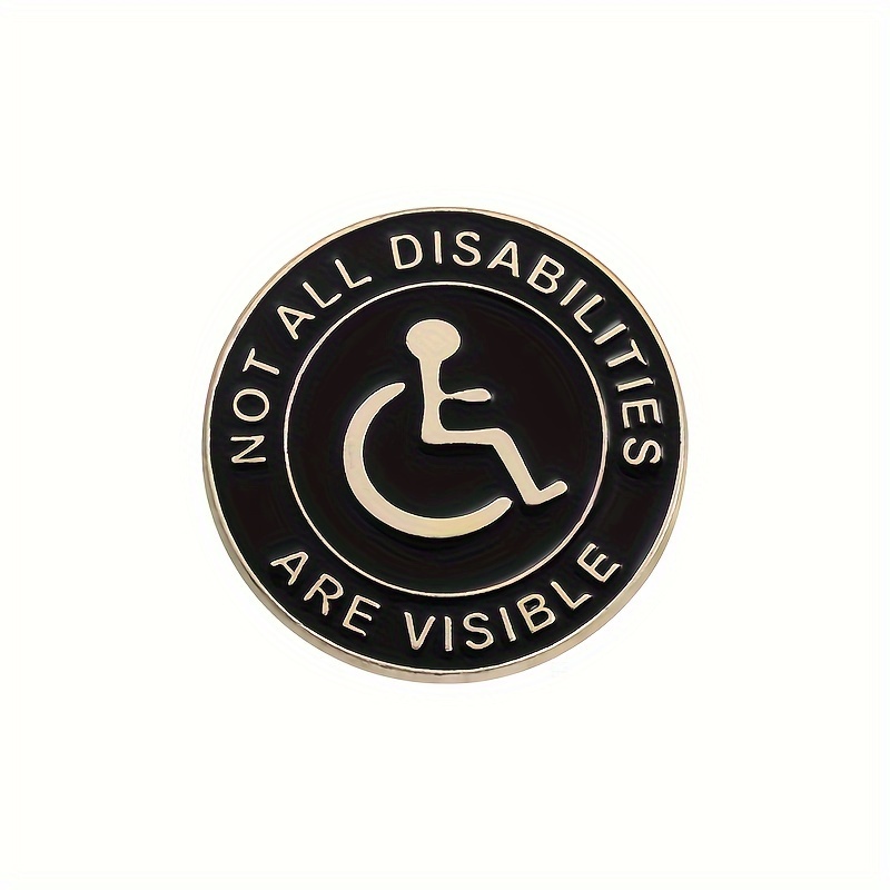 1pc not all disabilities are visible brooch chronic illness disability awareness lapel pin backpack badge