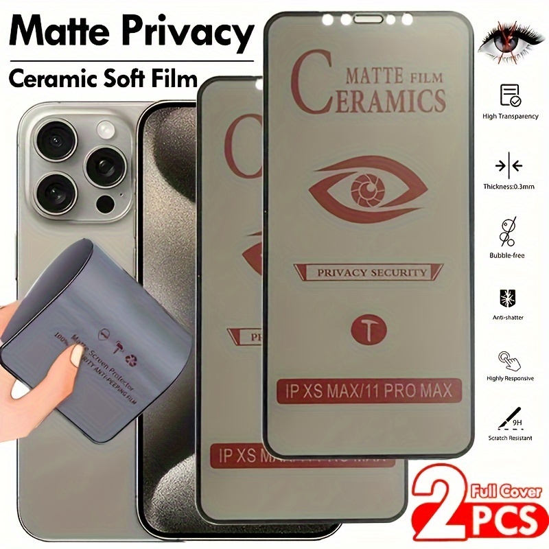 

2pcs Matte Ceramic Privacy Screen Protector For 15 Pro Max/ 14/ 13/ 12/ 11 Privacy Protection Film For X/ Xs/ Xs Max/ Xr Soft Film (not Tempered Glass)