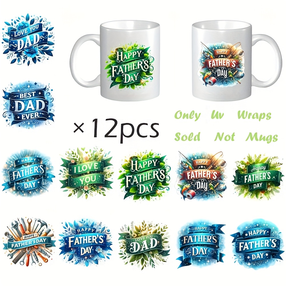 

12pcs Happy Father's Day Wrap Transfer Paper - Diy Vinyl Decals For Mugs, Uv Dtf Self-adhesive, Best Dad Ever & I Love You Dad Designs With Floral & Sparkle Accents, Fathers Day Gift