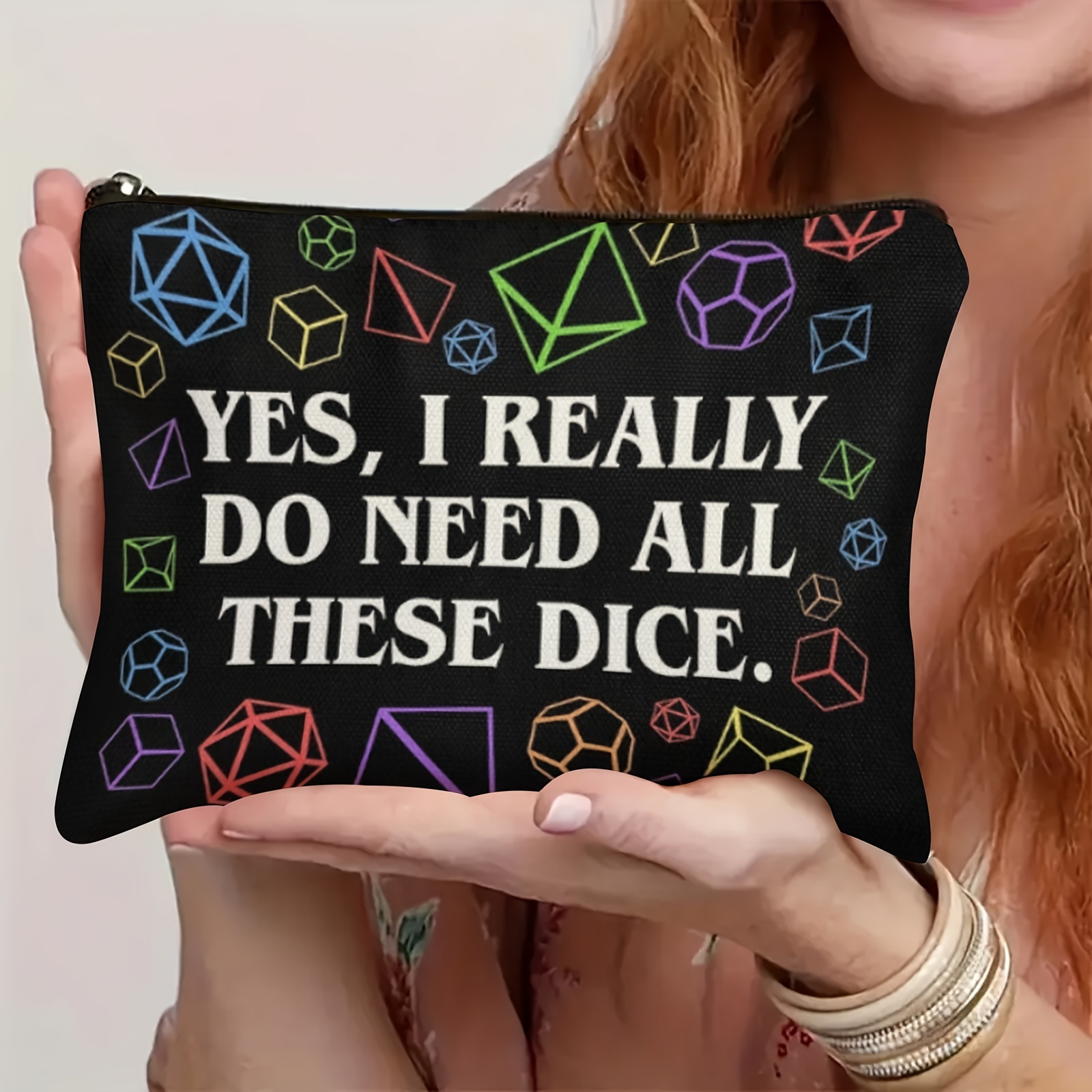 

Yes I Really Do Need All Dice Tabletop Rpg Zipper Pouch, Material, Mixed Color, Unlined, Random Printing, Hand Wash Only