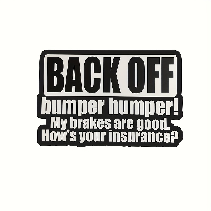 

Pvc Bumper Sticker - "back Off Bumper Humper" With Slogan, Waterproof Vinyl Decal For Car Tailgating Warning