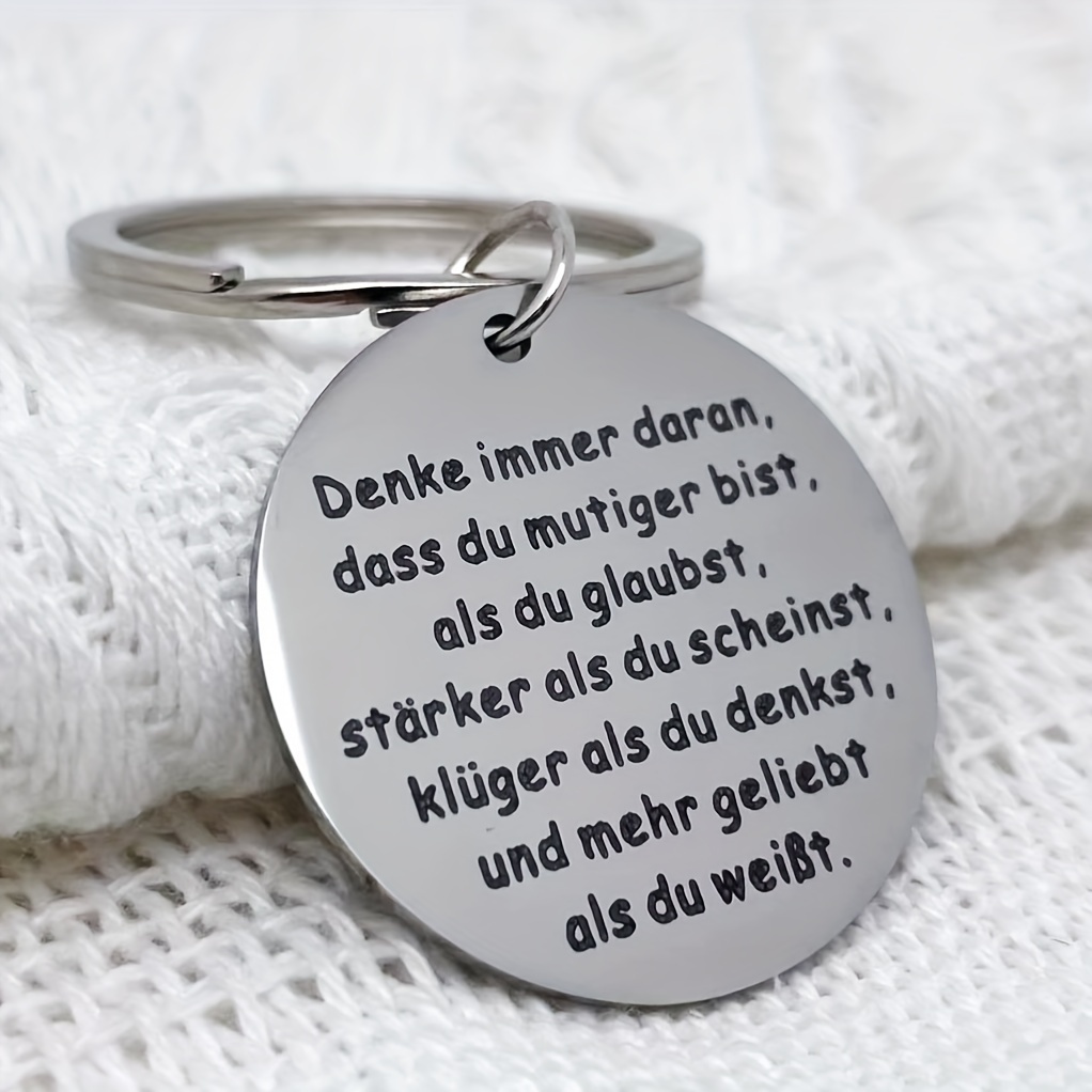 A Keychain , Always Remember That You Are Braver Than You Think. Stronger Than You Look, Smarter Than You Imagine, And More Loved Than You Know.