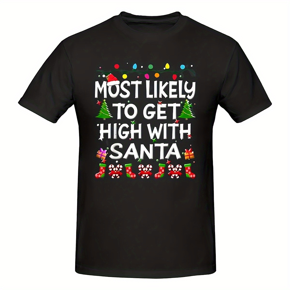 

Funny 'most To With Santa' Men's T-shirt - Christmas, Halloween & Thanksgiving Gifts, Casual Cotton Crew Neck Tee, Black