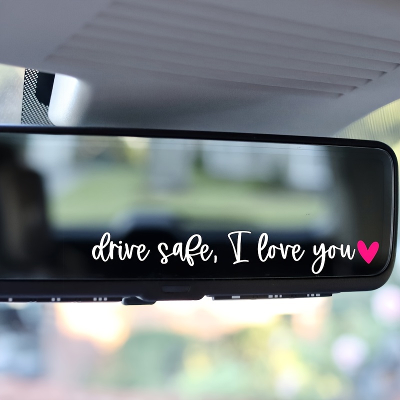 

Drive Safe I Love You Rearview Mirror Decal - Waterproof Vinyl Car Mirror Sticker - Driving Safety Reminder Adhesive