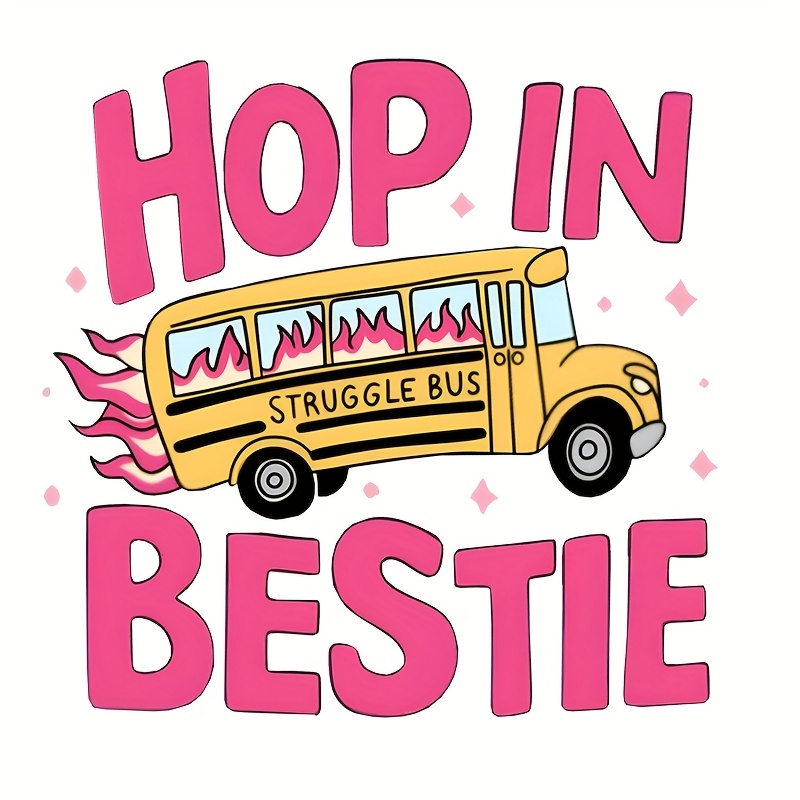 

1pc Vinyl Heat Transfer Sticker, "hop In Bestie" School Bus Design, Washable Hd Iron-on Decal For T-shirts, Bags, Pillows, Denim - Mixed Themed Decoration