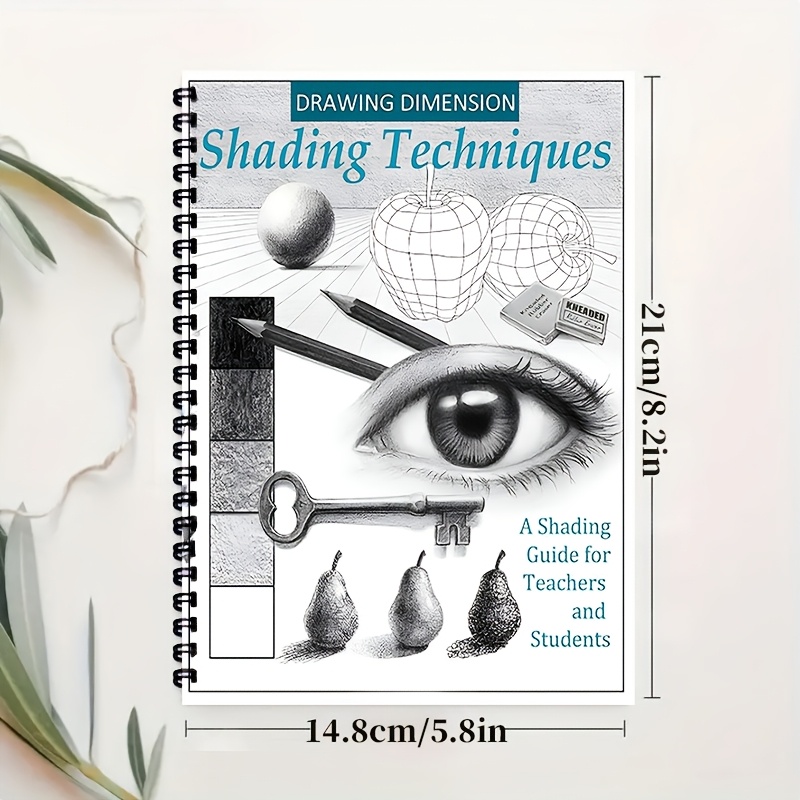 Drawing Dimension - Shading Techniques: A Shading Guide For Teachers And Students (how To Draw Cool Stuff)