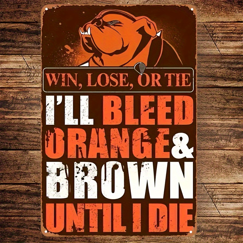 

Orange & Brown Bleed" Vintage Metal Sign - Perfect For Man Cave, Bar, Cafe, Or Garage Decor | Ideal Fans | 12x8 Inches