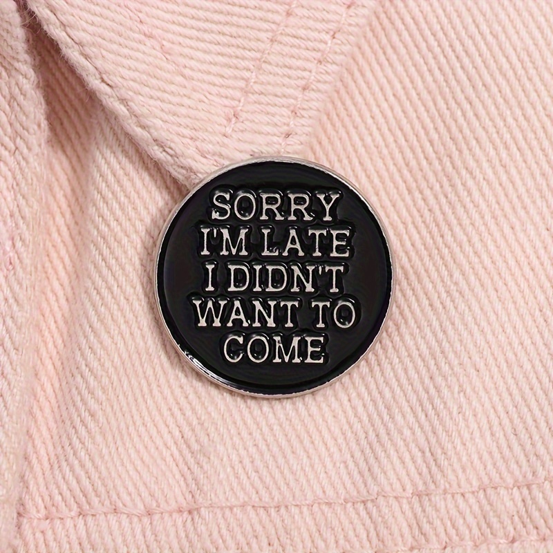 

I'm " Enamel Pin - Humorous Texts Brooch For Backpacks & Clothing, Alloy Fashion Accessory For Women