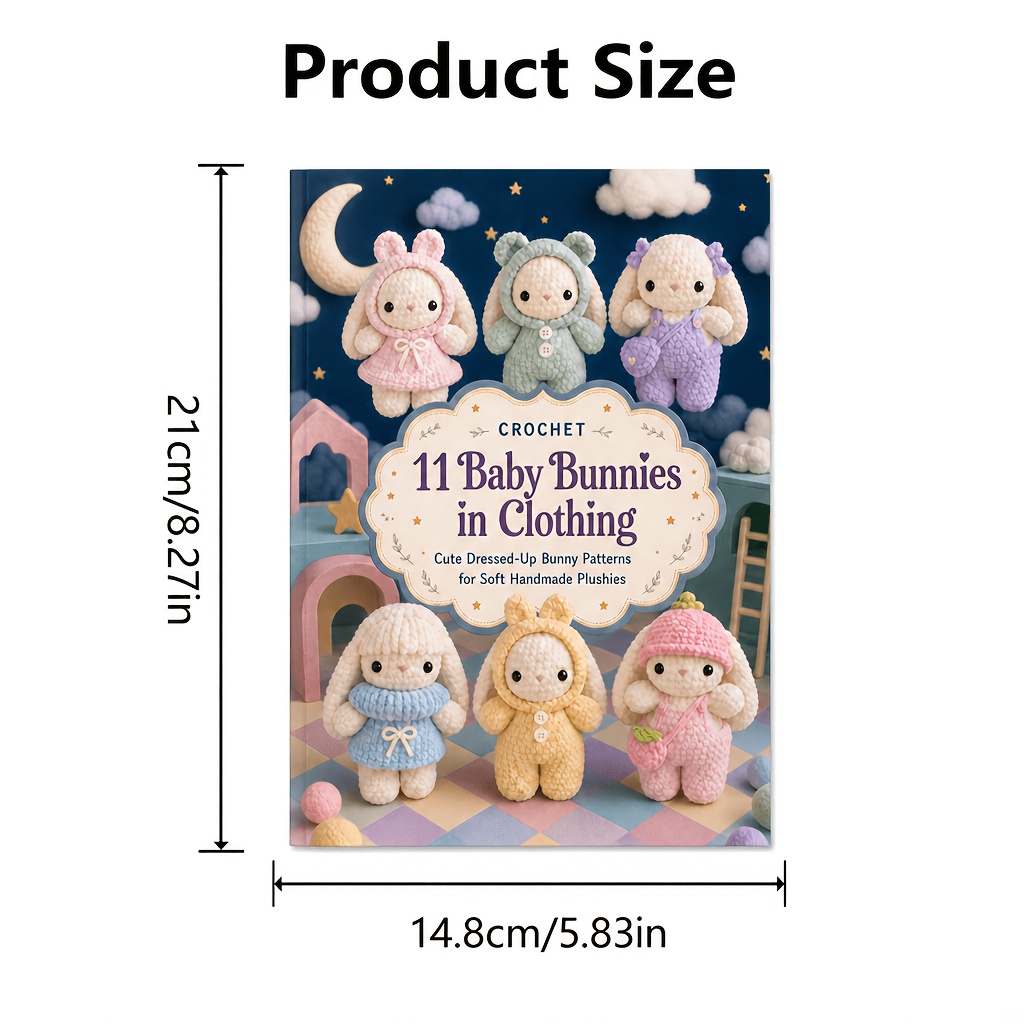 TEMU 11 Bunnies In Clothing Crochet Patterns: A Beginner- With Instructions, Cute Dressed-up Bunny Patterns For Soft Handmade Plushies, Idea For