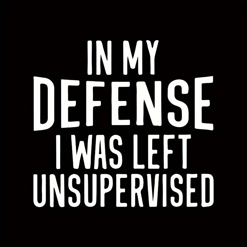 

1pc "in My Defense I Was Left " Iron-on Vinyl Transfer Patch - Diy Heat Press Decal For T-shirts, Jeans, Bags - & Washable White Polyester Sticker