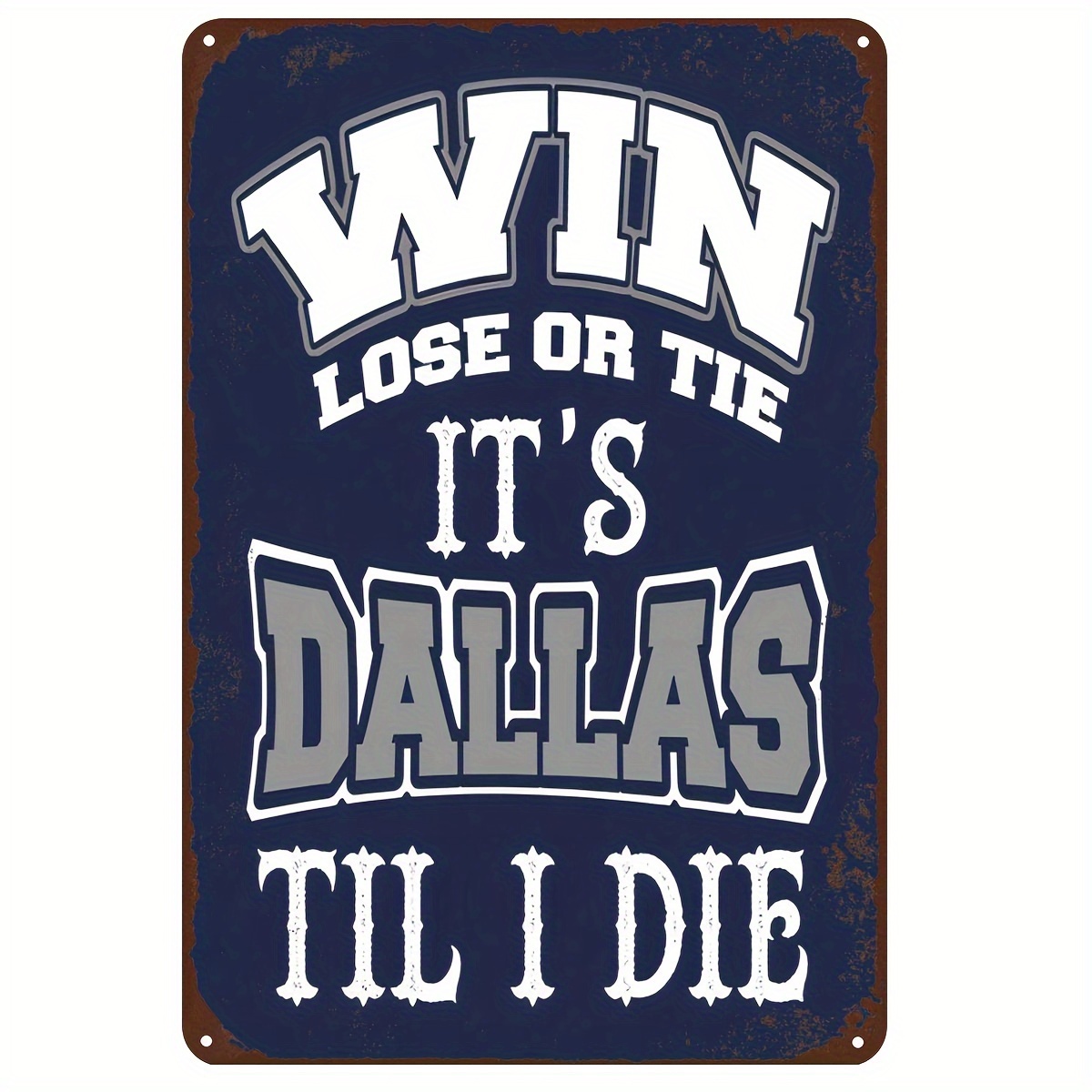 

Dallas-themed Tin Sign - Iron Win Lose Or Tie Decorative Wall Art, 1 Pc 8"x12" - Vintage Style Metal Poster For Man Cave, Bar, Garage, Farmhouse And University Decor