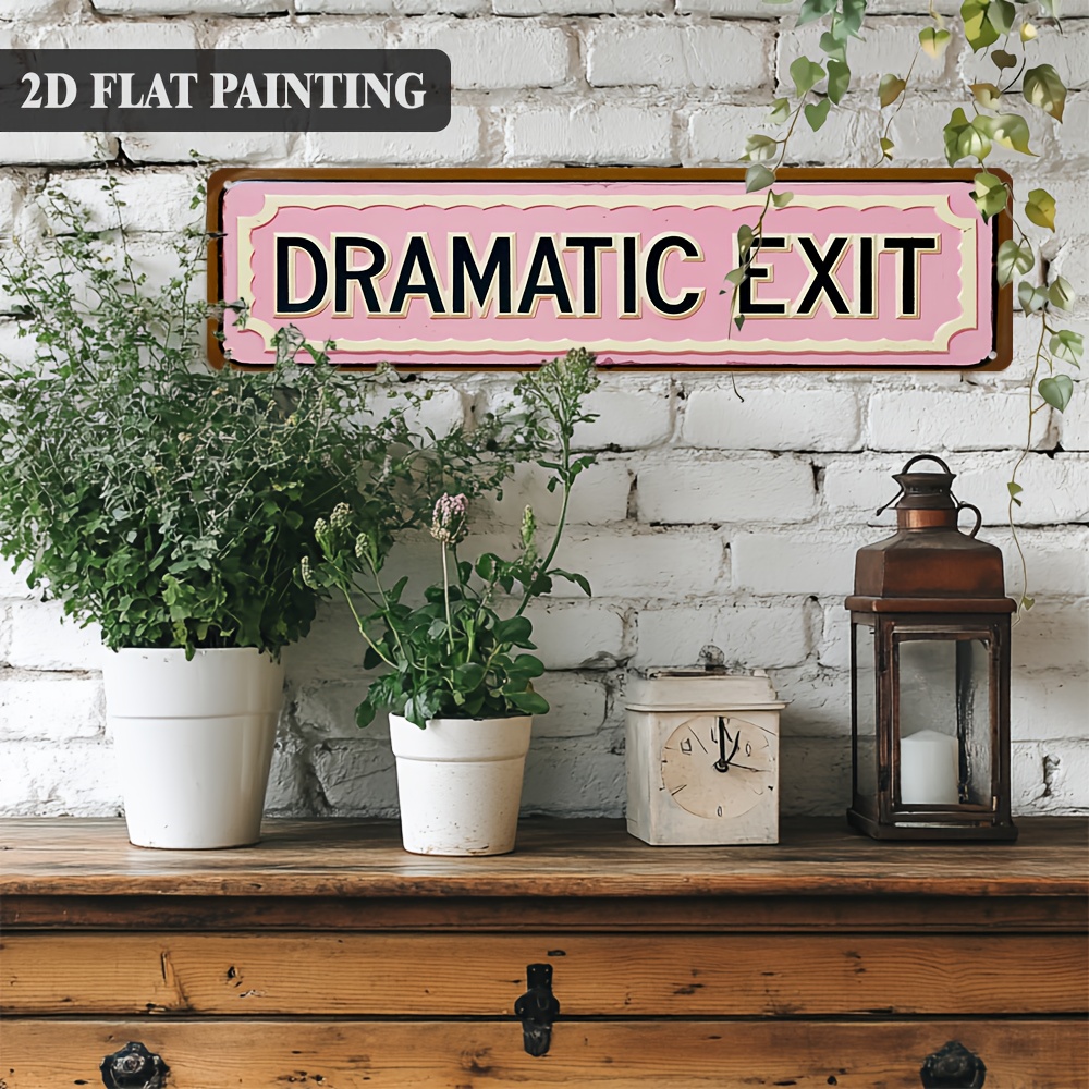 TEMU 2d Flat, 1pc Dramatic Exit Sign - Vintage Metal Wall-mounted Drama Entrance Plaque 4x16 Inch Suitable For Farmhouse, Porch, Living Room, Cafe,