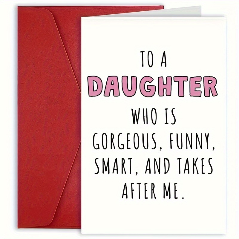 

[birthday Joy] Inspirational Daughter Greeting Card With - Christmas, Birthdays & - The Back - Features "to A Daughter Who Is , Funny, Smart, And After Me" - Ideal Gift For Daughters