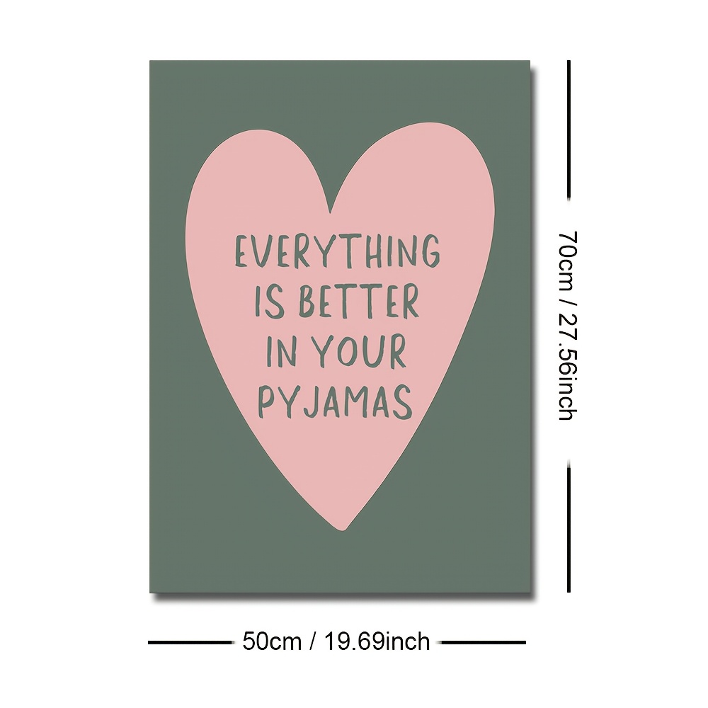 TEMU 2d Flat, 2d Flat, Unframed 2d Flat Canvas Poster Featuring A With And Pink Heart Quote Stating That Everything Is Better In Pajamas. This Trendy