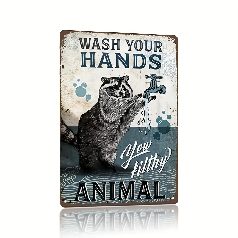 

1pc, Bohemian Style Vintage Metal Tin Sign, "wash Your Hands You Filthy Animal" Racoon Poster, 12x8 Inch Iron Painting, Bathroom & Home Wall Art Decor, Kitchen Garden Decor