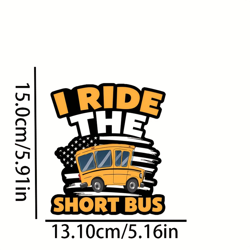 Cartoon Short Bus Sticker: ' Ride Short Bus' Vinyl Sticker - Temu