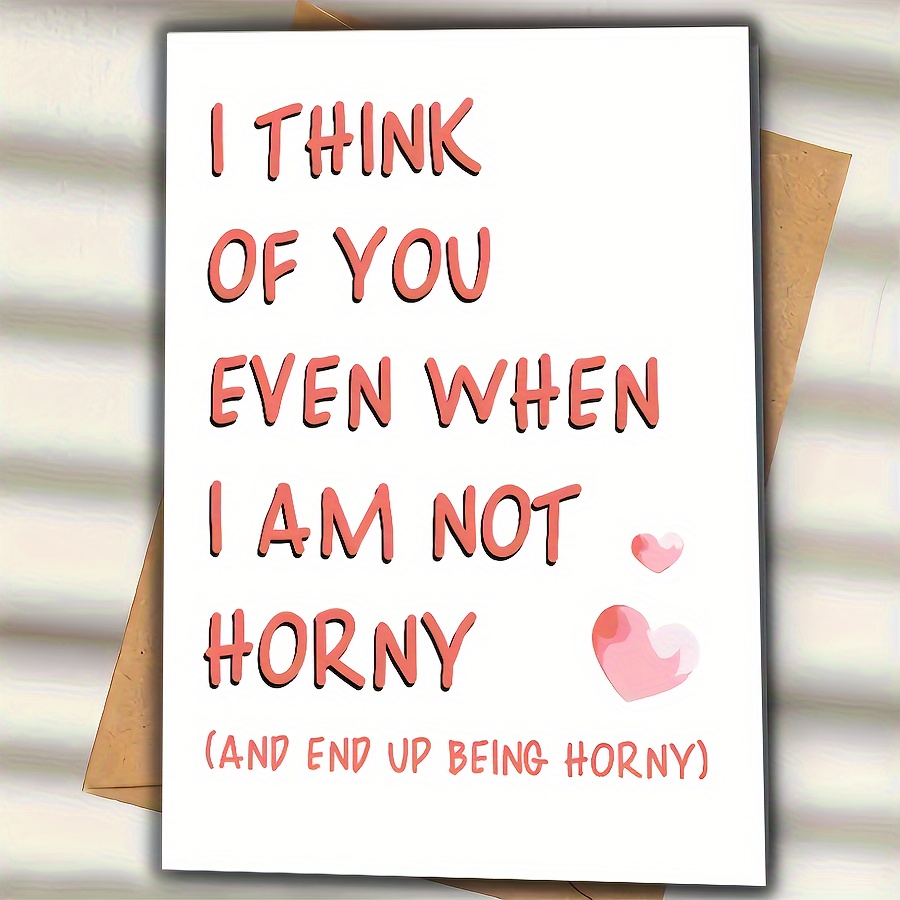 

Romantic Humor Valentine's Day Card For Her - Personalized Greeting With Message, Cartoon Pattern, Theme, Wife Or Girlfriend, Paper Material – "i Of You When I Am Not Horny" – Anytime