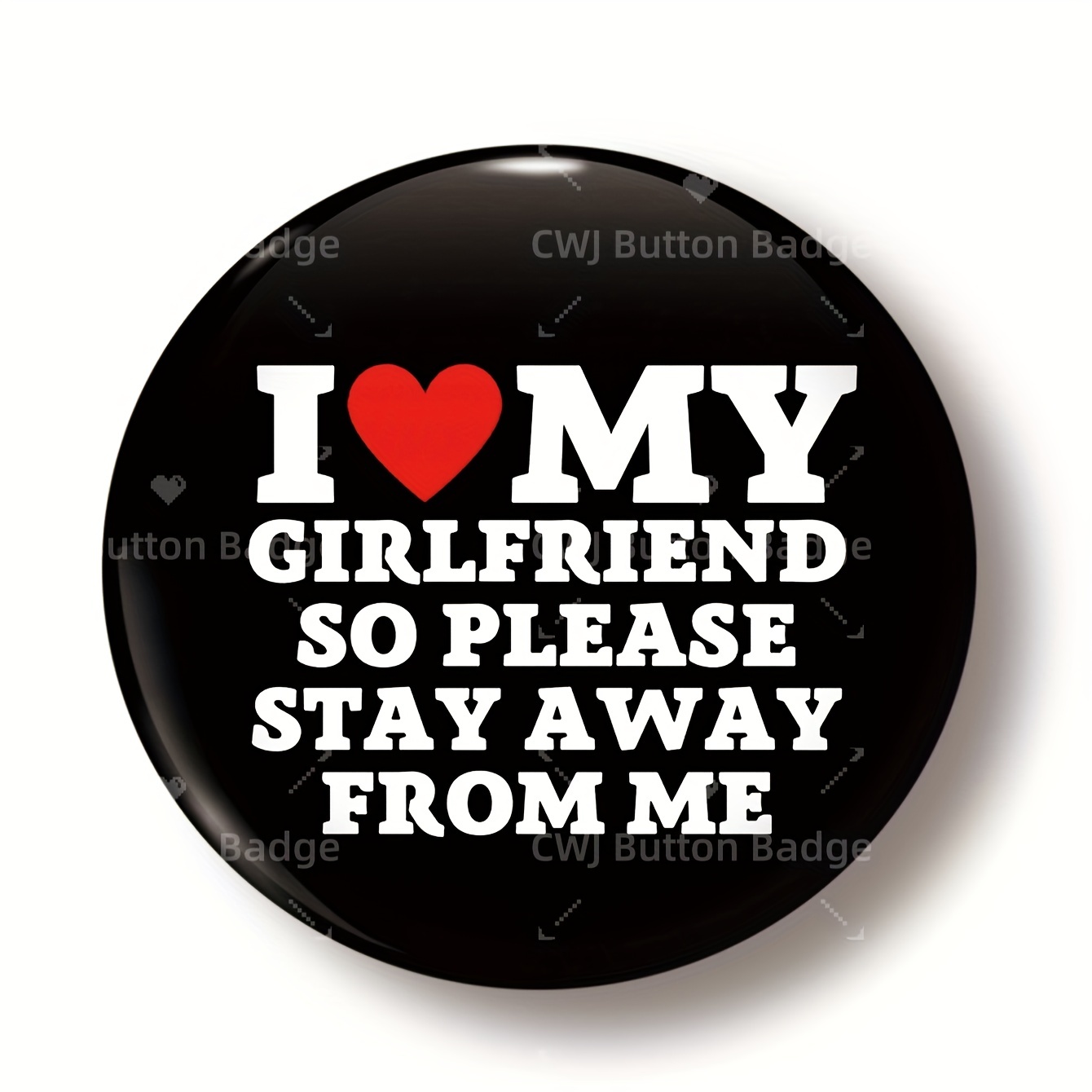 

: 'i My Girlfriend So ' Pin - Plastic, Pin, Suitable For And Gifting - No Seasonal