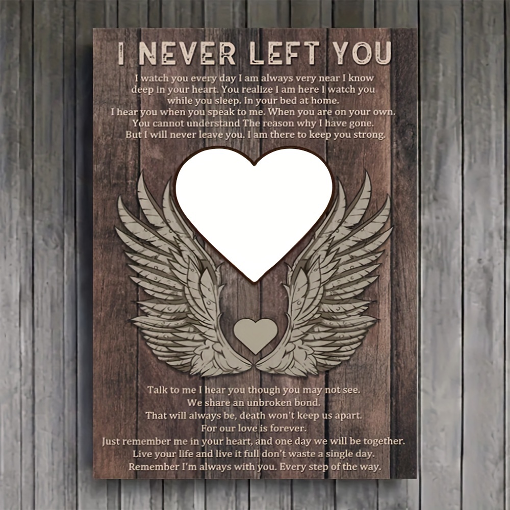 

I Never Left You - Memorial Personality Customized Loss Canvas - Gift For Loss - Mourning Gift Wooden Framed 11.8x15.7 Inch