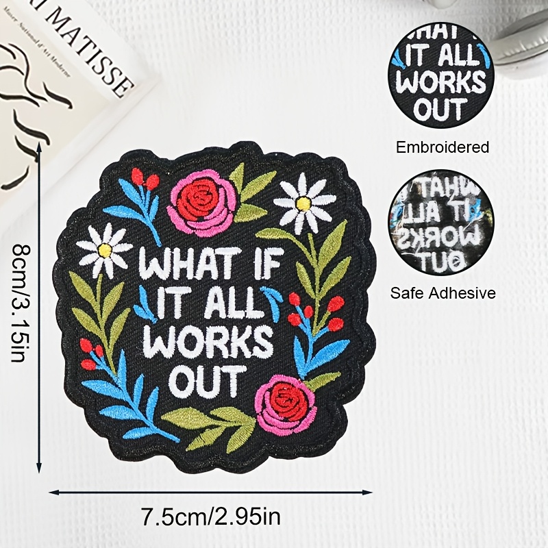 E-shop „Was wäre, wenn ausgeht“ inspirierendes besticktes Abzeichen mit Blumendesign, positiver Spruch, motivierender mentaler