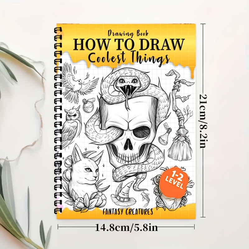 Drawing Book: How To Draw Coolest Things - Fantasy Creatures, Dragons, Unicorns & Magical | Learn To Draw For S, & | Art Manual For Hobby Artists & Aspiring Illustrators