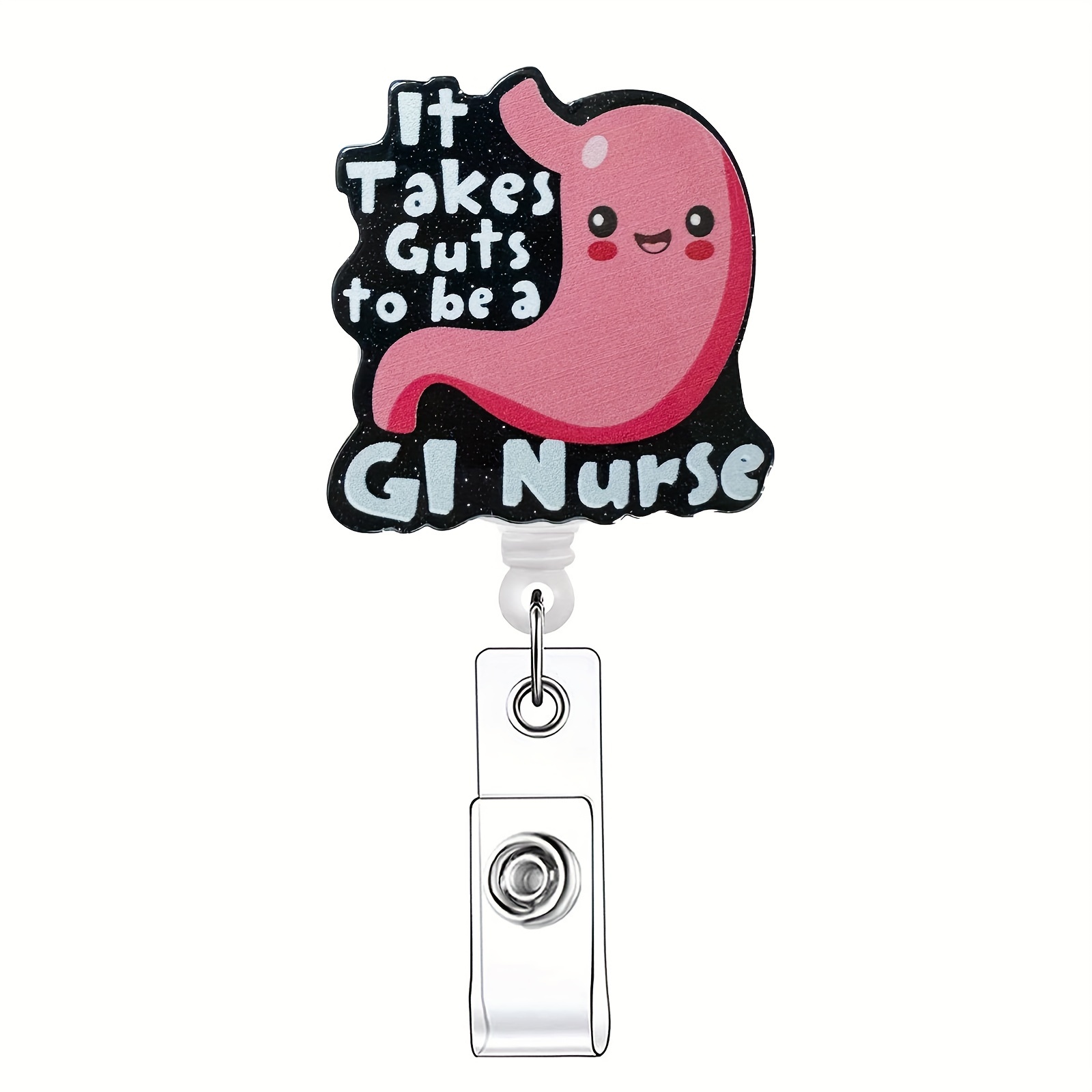 Nurse Gi Badge It Takes Guts To Be A GI Nurse Retractable Badge Holder, Gastrointestinal  Nurse