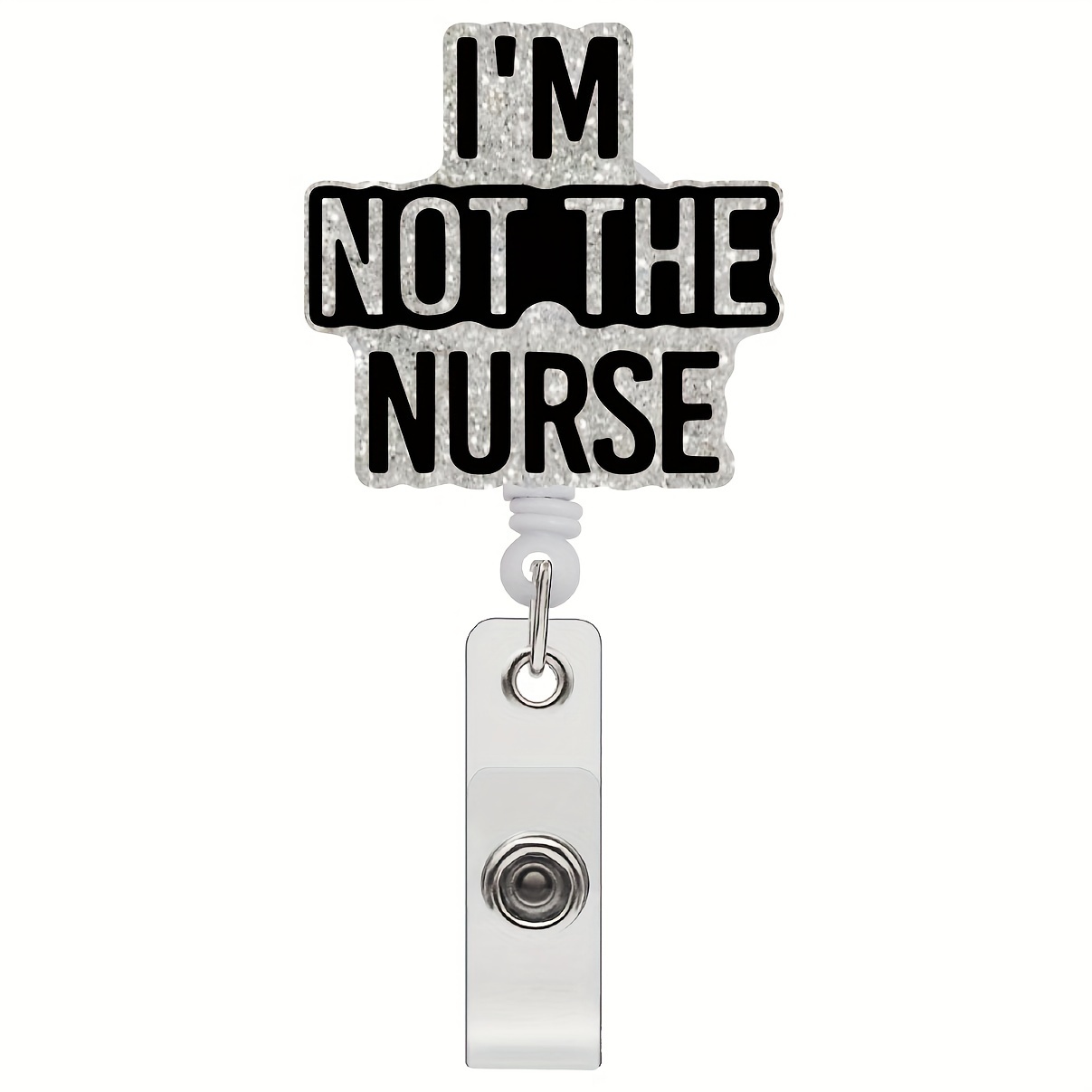 

1pc Retractable Badge Reel With Clip - Abs Material, Durable Id Holder For Doctors, Medical Staff | 'i'm Not The Nurse' Design - Versatile And Functional Badge Accessory For Work Office