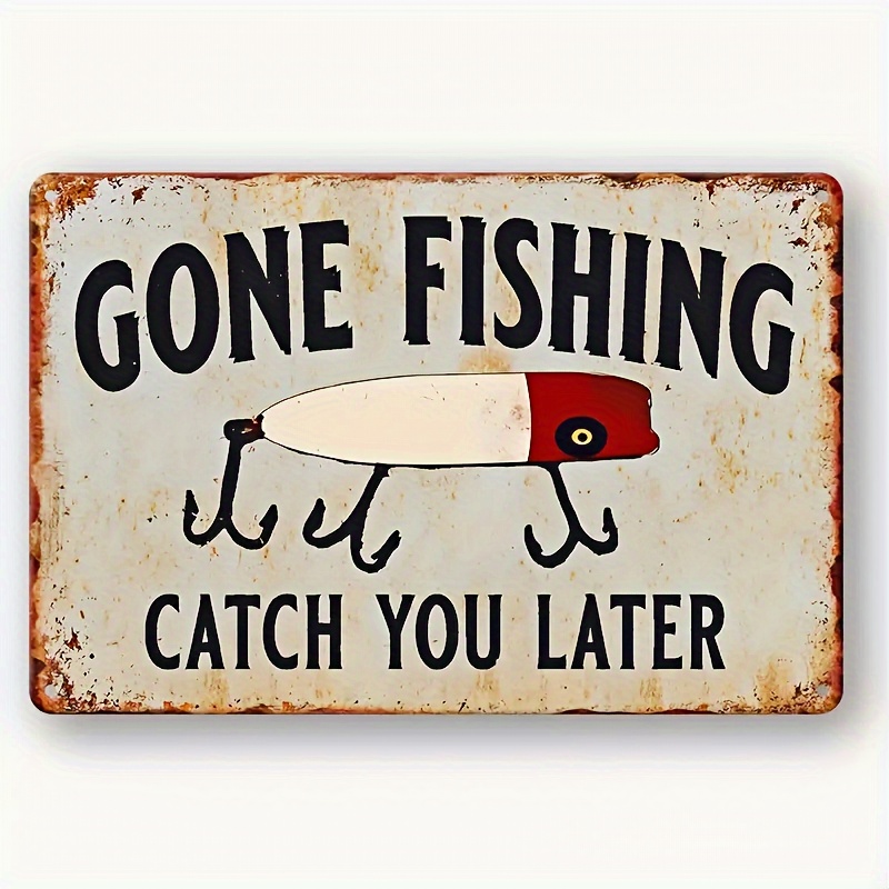 

Gone Fishing Metal Sign - Rustic Iron Wall Art For Fishermen, Cabin & Boat Decor, Angler Gift, Humor Vintage Tin Poster