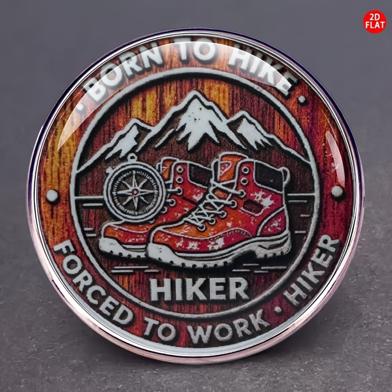 TEMU 1pc, 2d Born To Hike Forced To Work Stainless Steel Hiking Themed Lapel Pin With Mountain Compass And Boots Design For