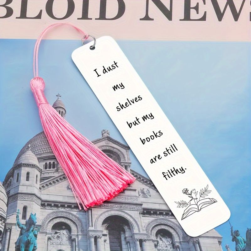 

Stainless Steel Bookmark With Tassel - Humorous Quote, Unisex Book Lover Gift, Reader Accessory For Girls