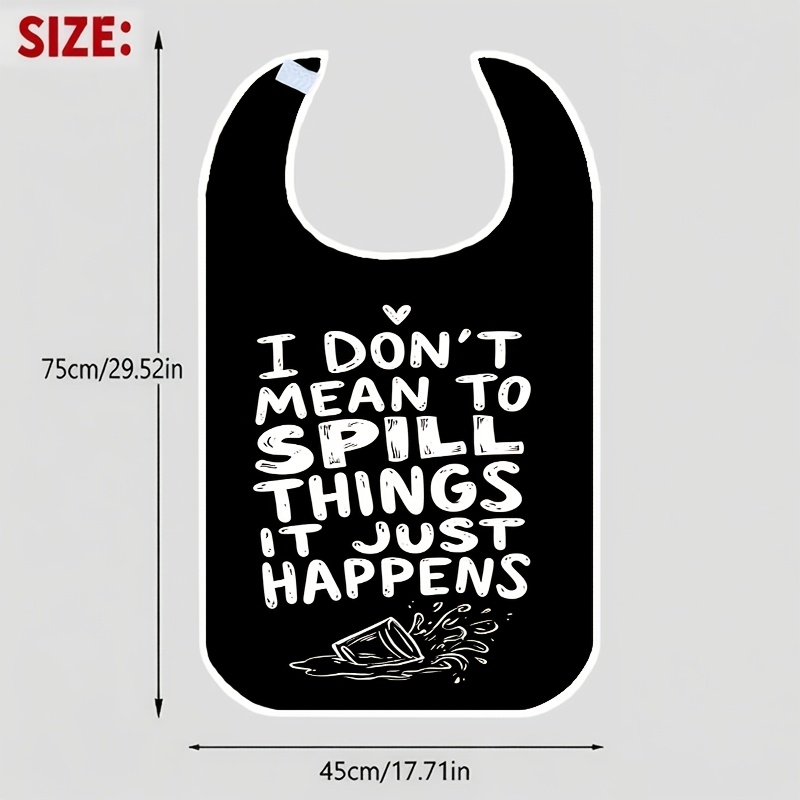 TEMU 1pc Stylish Convenient Bib, Spill Slogan Black Funny Pattern, Designed For Adult Dining, Effectively Prevents Food , Washable And Durable