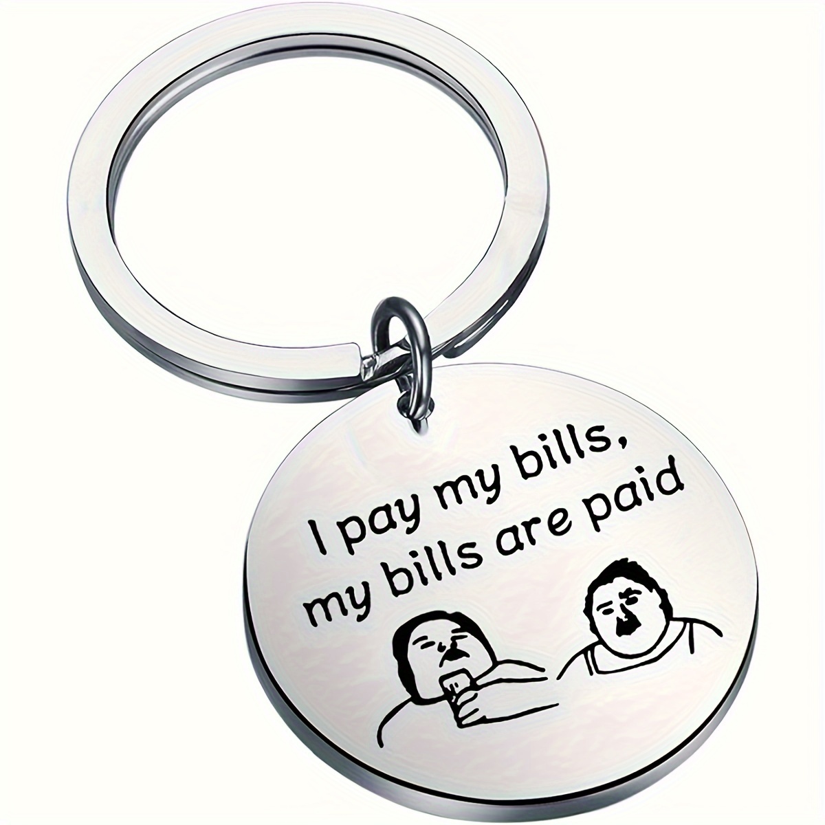 

1pc/3pcs/5pcs, Women' Steel Round Keychain, "sister, I Pay, My Is Paid", A Fan Gift For The Tv Show