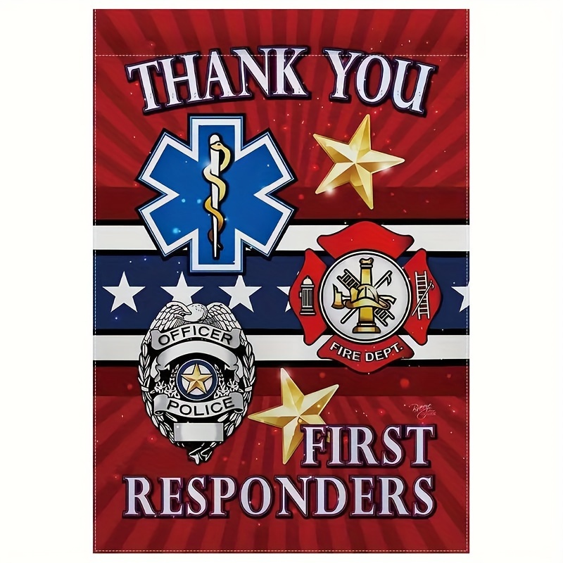 

Thank You First Responders Double-sided Garden Flag - Polyester Multipurpose Home & Outdoor Decor For Holidays, Police, Firefighters & Nurses Appreciation - 12x18in, Use Without Electricity