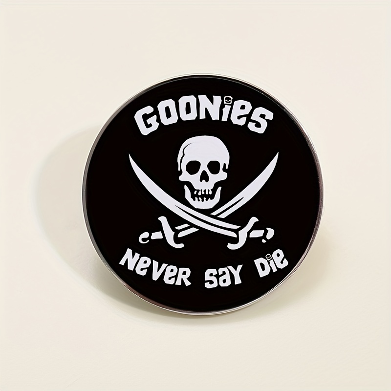 

Goonies Never Say Die Pins - Adorable, Alloy Brooches For Everyday Wear - Flixblany